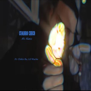 Cuadro Chico (feat. Chikis Ra & Lil Wacho)