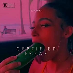 Certified Freak (Explicit)