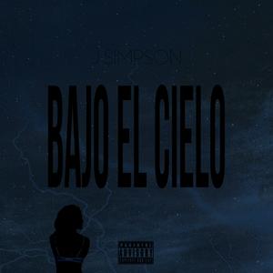 BAJO EL CIELO (Explicit)