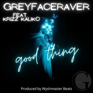 Good Thing (feat. Krizz Kaliko)