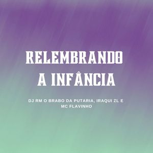 Relembrando a Infância (Explicit)