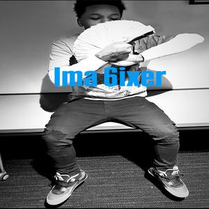 Ima 6ixer (Explicit)