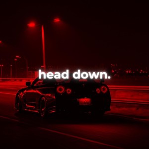 Head Down