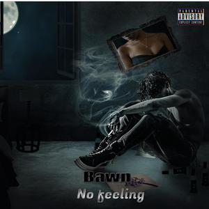 No feeling (Explicit)