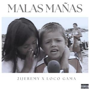 Malas Mañas (feat. 21jeremy) [Explicit]