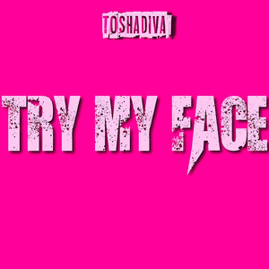 Try My Face (Explicit)