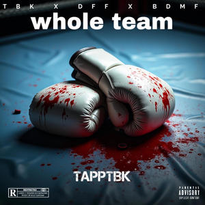 Whole T3am (Explicit)