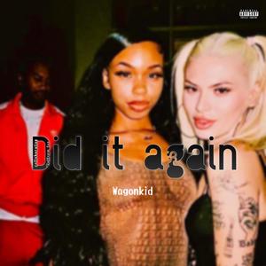 Did it again (Explicit)