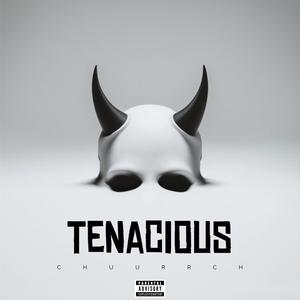 Tenacious (Explicit)