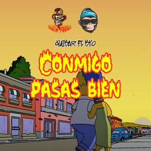 Conmigo Pasas Bien (feat. BYO)