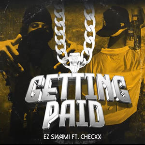 Getting paid (feat. Checxx) [Explicit]