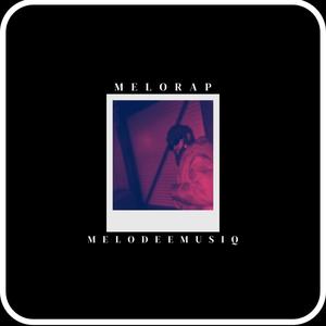 MeloRap (Explicit)