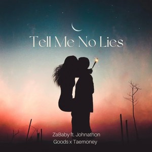 Tell Me No Lies (feat. Johnathon Goods & Taemoney) [Explicit]