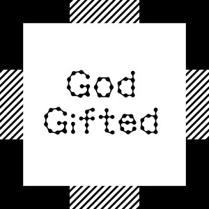 God Gifted