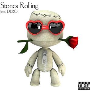 Stones Rolling (feat. DERO!) (Explicit)