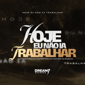 Hoje eu não ia trabalhar (Explicit)