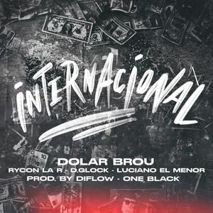 Internacional (feat. Rycon La R, D.Glock & Luciano El Menor) [Explicit]