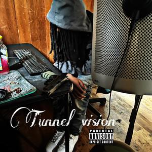 Tunnel Vision (Explicit)