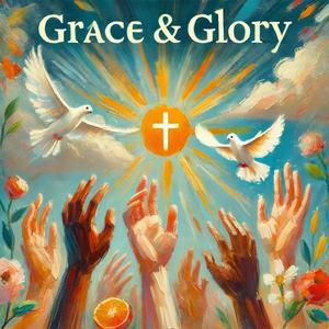 Grace & Glory