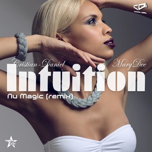 Cristian-Daniel - Intuition (Nu Magic Remix)