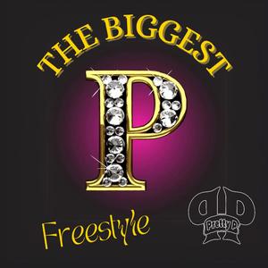 The Biggest P (freestyle) [Explicit]