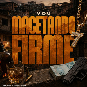 Vou Macetando Firme (Explicit)