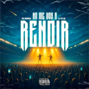 No me voy a rendir (Explicit)
