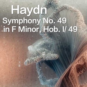 Haydn Symphony No. 49 in F Minor, Hob. 1/49