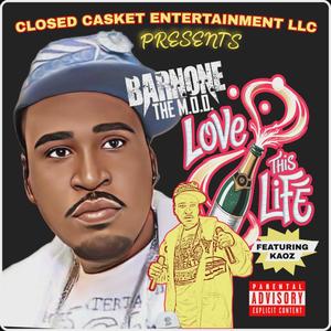 LOVE THIS LIFE (feat. KAOZ) (Explicit)