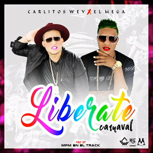 Liberate Carnaval (Explicit)