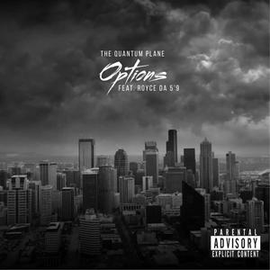 Options (feat. Royce Da 5’9”) [Explicit]