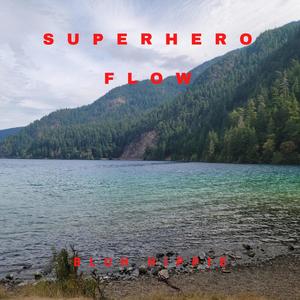 Superhero Flow (Explicit)