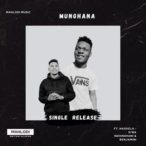 Munghana (feat. N'wa-Ndhindhani, Benjamini & Naokela)