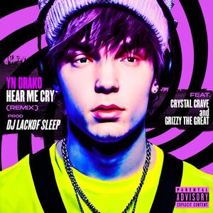 Hear Me Cry (Remix) [Explicit]