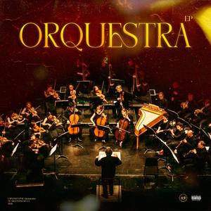 ORQUESTRA (Explicit)