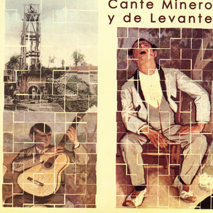 Cante Minero Y De Levante