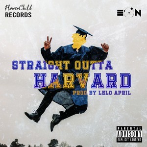 Straight Outta Harvard (Explicit)