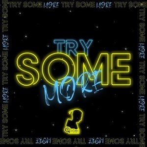 Try Some More (Explicit)