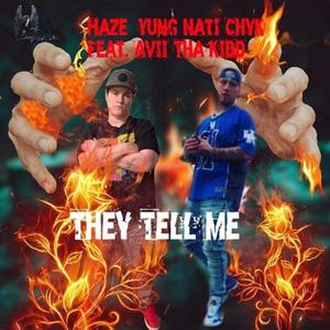 They Tell Me (feat. Avii Tha Kidd) [Explicit]