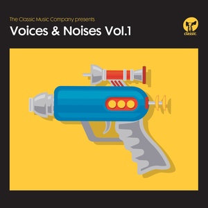 The Classic Music Company Presents Voices & Noises, Vol. 1