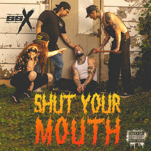 Shut Your Mouth (Explicit)