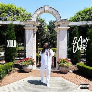 It Ain't Over (Explicit)