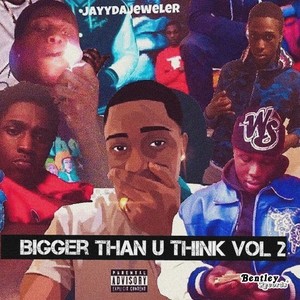 Bigger Than U Think, Vol. 2 (Explicit)