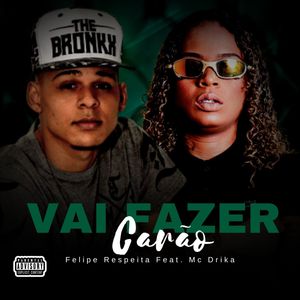 Vai Fazer Carão (Explicit)