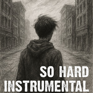 So Hard (Instrumental)
