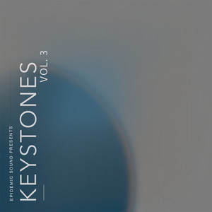 Epidemic Sound Presents: Keystones Vol. 3