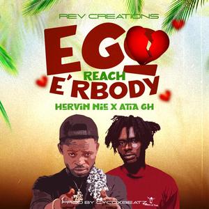 Ego reach erbody (feat. Atia Gh)