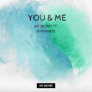 You & Me(feat. Sushidate)
