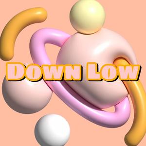 Down Low