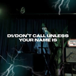 D1/DON'T CALL UNLESS YOUR NAME IS (Explicit)